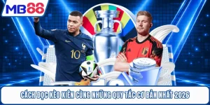 Cách Đọc Kèo Xiên Cùng Những Quy Tắc Cơ Bản Nhất 2026