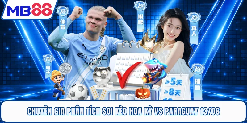 Chuyên gia phân tích Soi kèo Hoa Kỳ Vs Paraguay 13/06