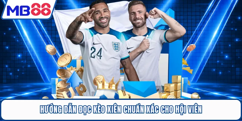 Hướng dẫn đọc kèo xiên chuẩn xác cho hội viên