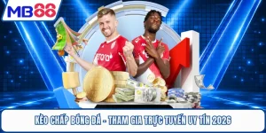 Kèo Chấp Bóng Đá - Tham Gia Trực Tuyến Uy Tín 2026
