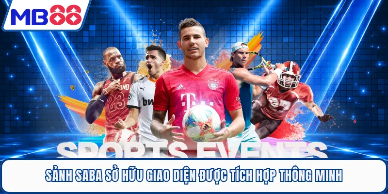 Sảnh SABA sở hữu giao diện được tích hợp thông minh